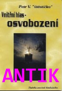 ANTIK2: Štěstíčko Petr V.: Vnitřní hlas - osvobození