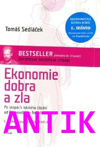 ANTIK1: Sedláček Tomáš: Ekonomie dobra a zla