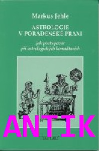 ANTIK4: Jehle Markus: Astrologie v poradenské praxi