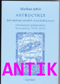 ANTIK1: Jehle Markus: Astrocykly - Jak můžeme utvářet svou budoucnost