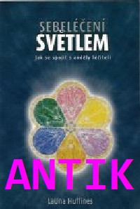 ANTIK2: Huffines LaUna: Sebeléčení světlem
