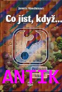 ANTIK2: Mandžuková Jarmila: Co jíst, když...