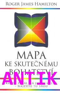 ANTIK2: Hamilton Roger J.: Mapa ke skutečnému bohatství