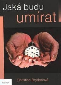 ANTIK2: Brydenová Christine: Jaká budu umírat
