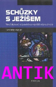 ANTIK1: Keler Timothy: Schůzky s Ježíšem
