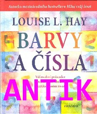 ANTIK2: Hay Louise L.: Barvy a čísla (plnobarevná)