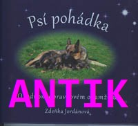 ANTIK2: Jordánová Zdeňka: Psí pohádka - O jednom opravdovém okamžiku