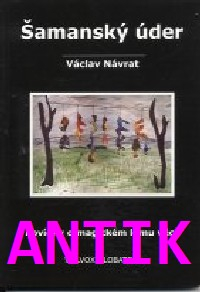 ANTIK2: Návrat Václav: Šamanský úder - Povídky o magickém lemu věcí
