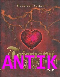 ANTIK1: Schache Ruediger: Tajemství přitažlivosti srdce