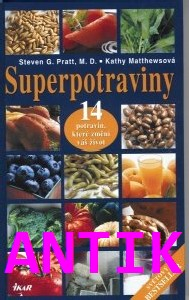 ANTIK2: Pratt Steven G.: Superpotraviny -14 potravin, které změní váš život