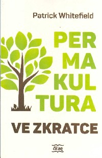 Whitefield Patrick: Permakultura ve zkratce