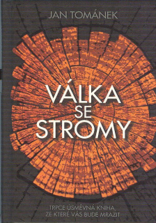 Tománek Jan: Válka se stromy