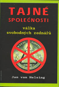 Helsing Jan van: Tajné společnosti - válka svobodných zednářů