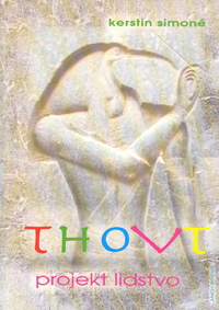 Simoné Kerstin: Thovt - projekt lidstvo