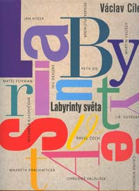 Cílek Václav: Labyrinty světa
