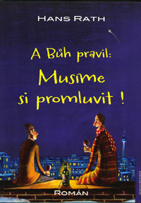 Rath Hans: A Bůh pravil: Musíme si promluvit !