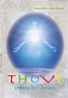 Simoné Kerstin: Thovt - křišťálová čakra