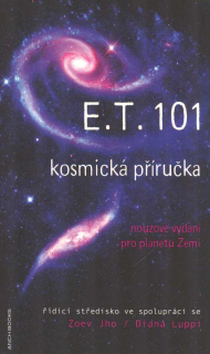 Jho Zoev: E.T. 101 - kosmická přír.pro planetární (r)evoluci