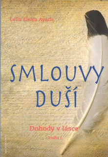 Ayach Eleisa Leila: Smlouvy duší - Dohody v lásce, kniha 1.