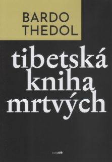 Bardo Thedol - Tibetská kniha mrtvých