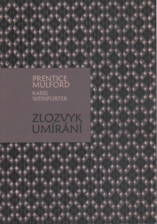 Mulford Prentice: Zlozvyk umírání (přeložil Karel Weinfurter)