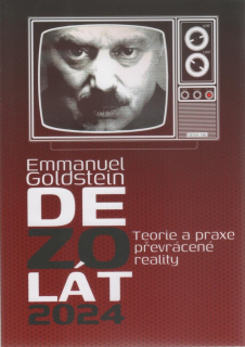 Goldstein Emmanuel: Dezolát 2024 - Teorie a praxe převrácené reality