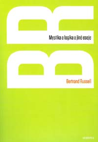 Russell Bertrand: Mystika a logika a jiné eseje