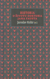 Kolár Jaroslav: Historia o životu doktora Jana Fausta