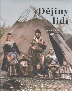 Rychlík Martin: Dějiny lidí - Pestrost lidstva v 73 kapitolách