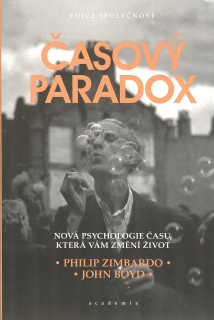 Zimbardo Philip: Časový paradox - nová psychologie času ...