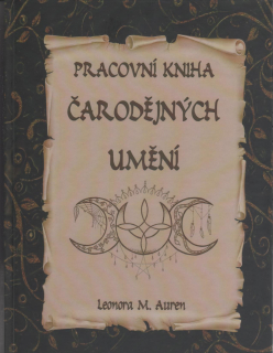 Auren Leonora M.: Pracovní kniha čarodějných umění
