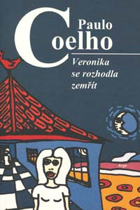 Coelho Paulo: Veronika se rozhodla zemřít
