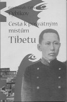 Cybikov G. C.: Cesta k posvátným místům Tibetu