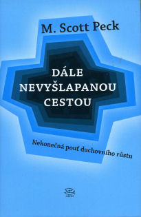 Peck Scott M.: Dále nevyšlapanou cestou /Argo/