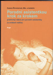 Štromerová Zuzana: Porodní asistentkou krok za krokem