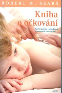Sears Robert W.: Kniha o očkování