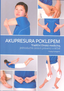 Guangmin Huang: Akupresura poklepem - Tradiční čínská medicína
