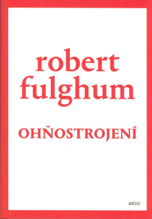 Fulghum Robert: Ohňostrojení