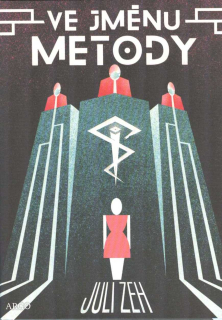 Zeh Juli: Ve jménu Metody