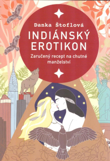 Štoflová Danka: Indiánský erotikon