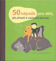 Javna Sophie: 50 nápadů pro děti, jak přispět k záchraně planety