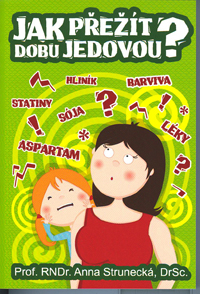 Strunecká Anna: Jak přežít dobu jedovou ?