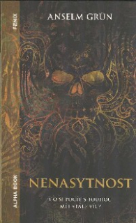 Grun Anselm: Nenasytnost