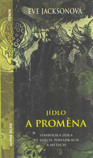 Jacksonová Eve: Jídlo a proměna