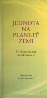 Bučilová Věra: Jednota na planetě Zemi-Psychospirituální transf.2