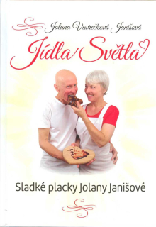 Janišová Jolana Vavrečková: Jídla Světla - Sladké placky Jolany Janišové