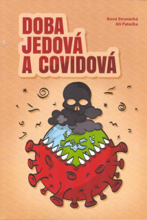 Strunecká Anna: Doba jedová a covidová