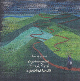 Langerová Anna: O princeznách, dracích, lidech a podobné havěti