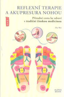 Wei Zha: Reflexní terapie a akupresura nohou