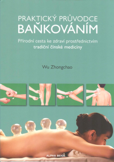 Zhongchao Wu: Praktický průvodce baňkováním